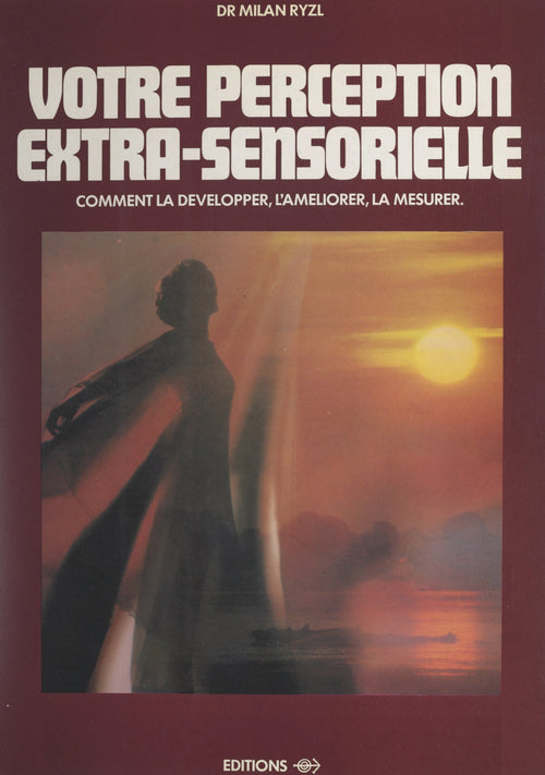 Votre perception extra-sensorielle