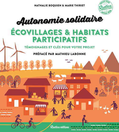 Autonomie solidaire - Écovillages et habitats participatifs