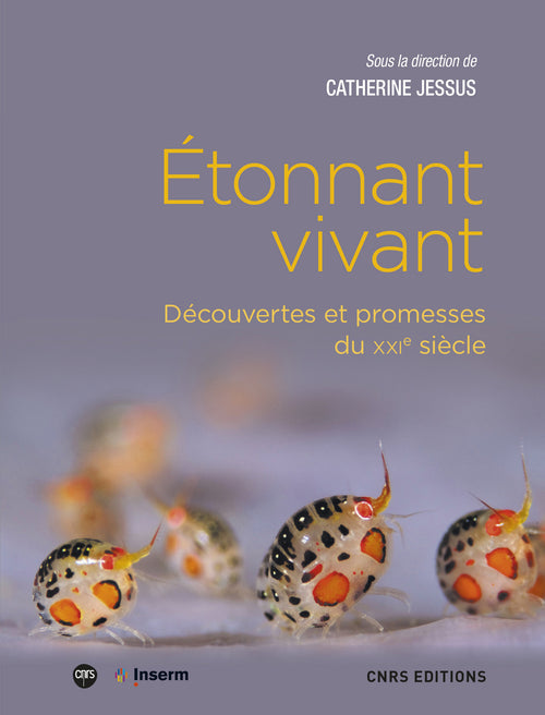 Etonnant vivant - Découvertes et promesses du XXIe siècle