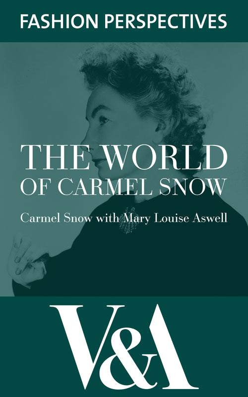 The World of Carmel Snow: Editor-in-chief of Harper's Bazaar