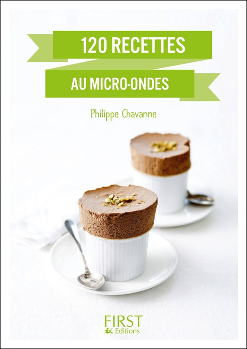 Petit Livre de - 120 recettes au four à micro ondes, nouvelle édition