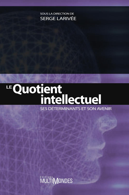 Le quotient intellectuel : ses déterminants et son avenir