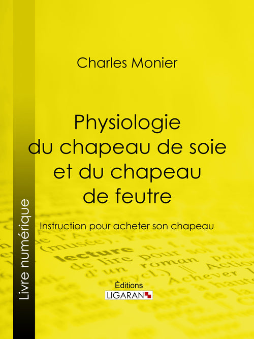 Physiologie du chapeau de soie et du chapeau de feutre