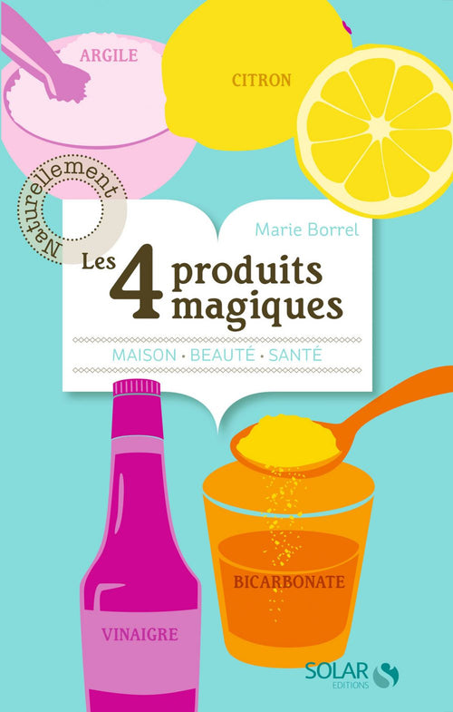 Les 4 produits magiques