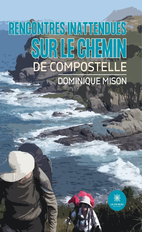 Rencontres inattendues sur le chemin de Compostelle