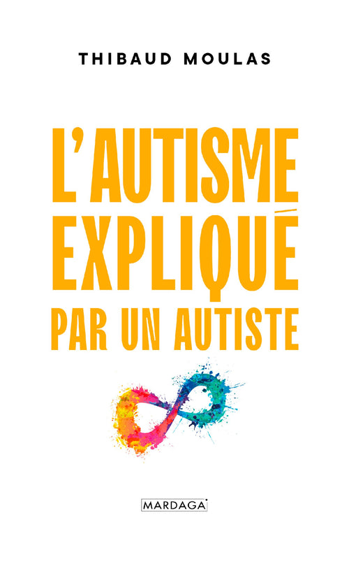 L'autisme expliqué par un autiste