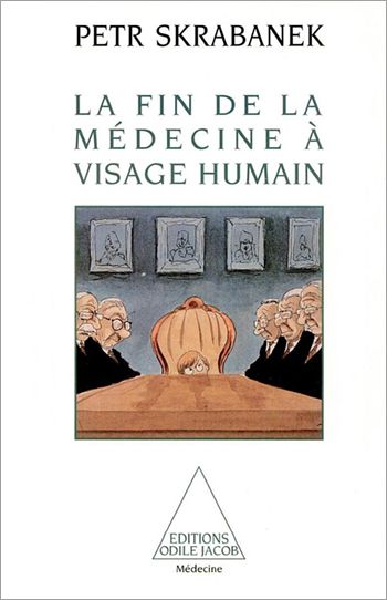 La Fin de la médecine à visage humain