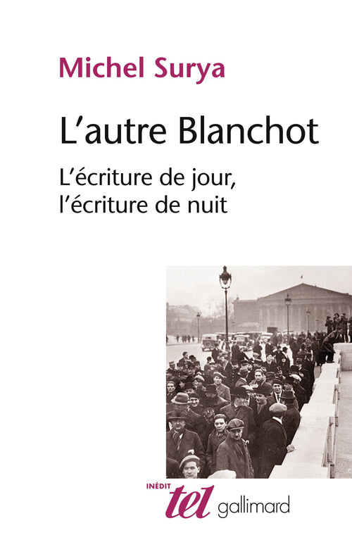 L'autre Blanchot. L'écriture de jour, l'écriture de nuit