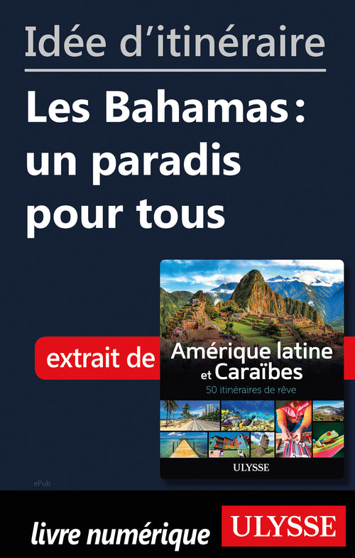 Idée d'itinéraire - Les Bahamas : un paradis pour tous