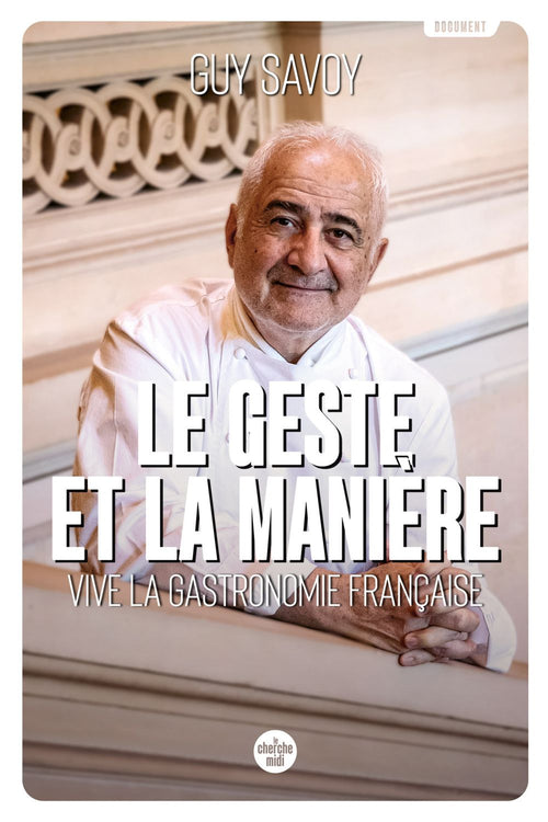 Le Geste et la Manière - Vive la gastronomie