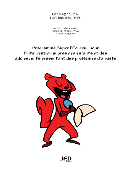 Programme Super l'écureuil pour l'intervention auprès des enfants et des adolescents présentant des problèmes d'anxiété