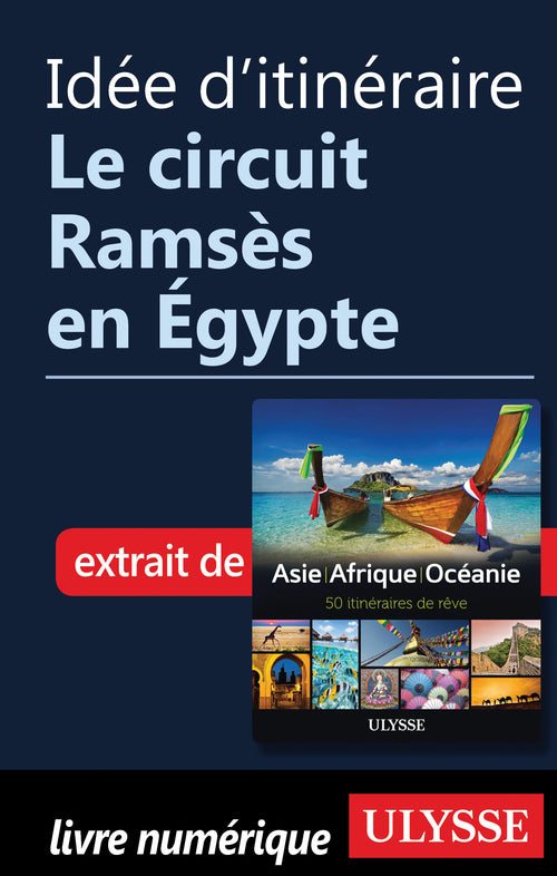 Idée d'itinéraire - Le circuit Ramsès en Égypte