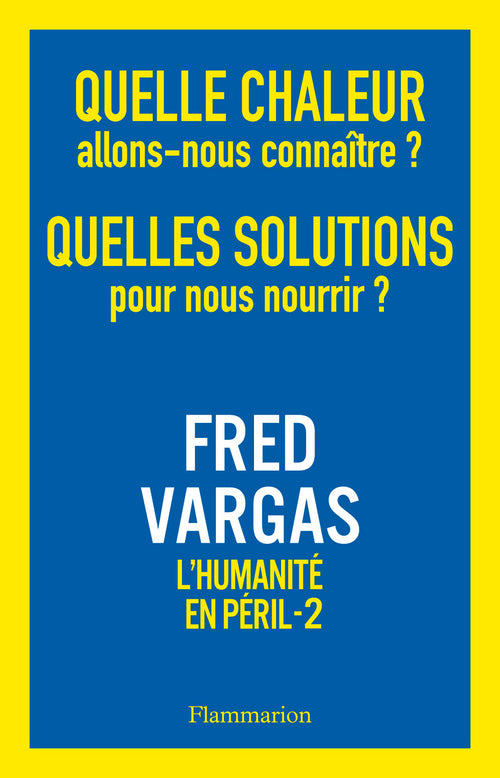 Quelle chaleur allons-nous connaître ? Quelles solutions pour nous nourrir ?