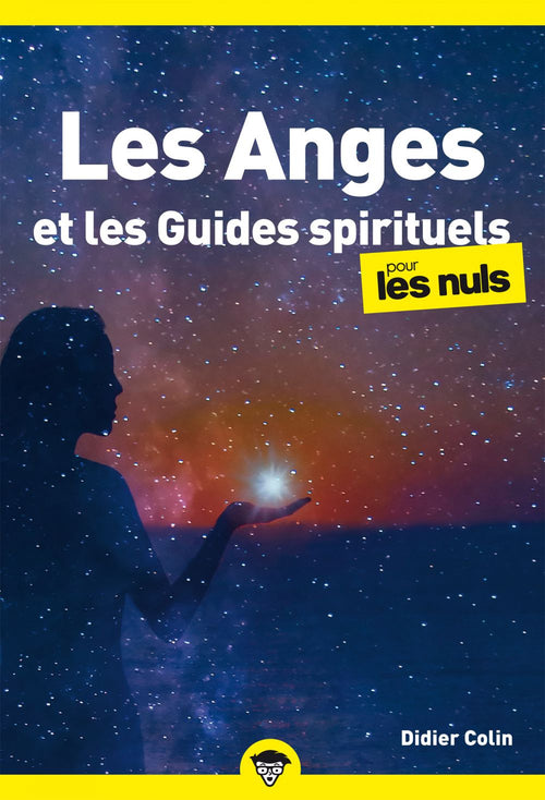 Les Anges et les Guides spirituels pour les Nuls, poche