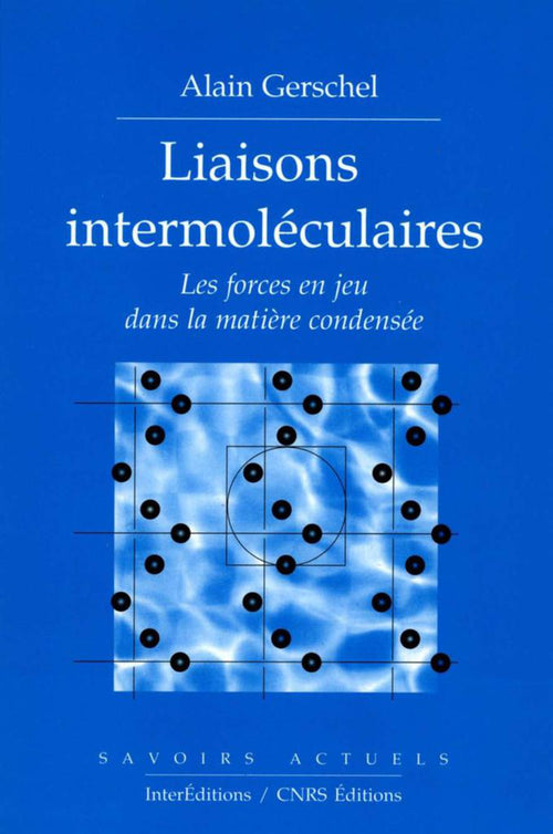 Liaisons intermoléculaires - Les forces en jeu dans la matière condensée