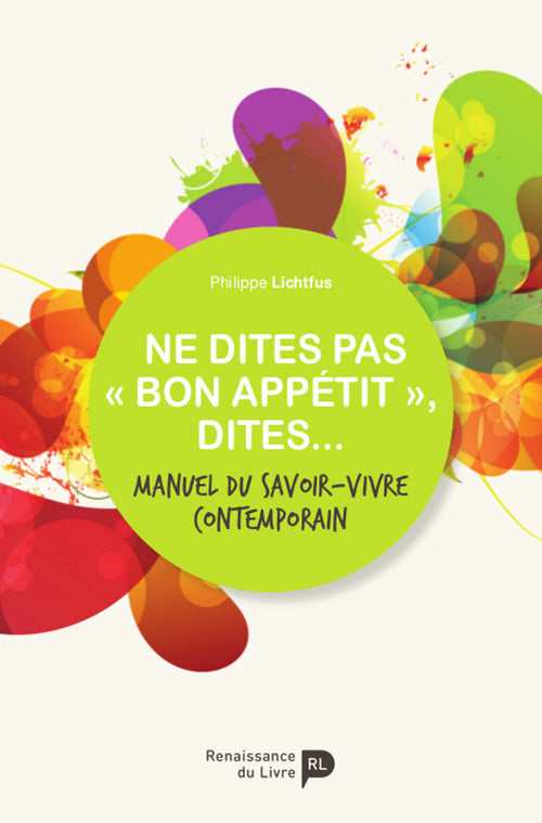 Ne dites pas « bon appétit », dites...