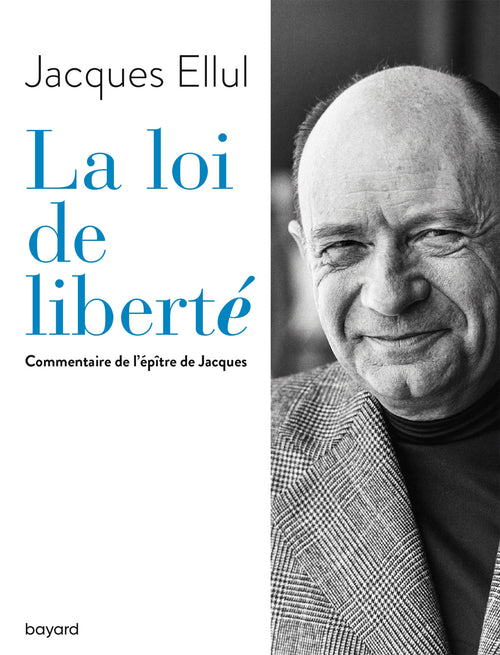 La loi de liberté. Commentaire de l'épître de Jacques