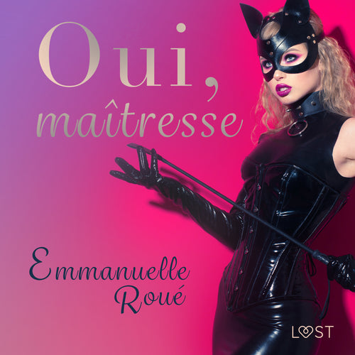 Oui, maîtresse - Une nouvelle érotique