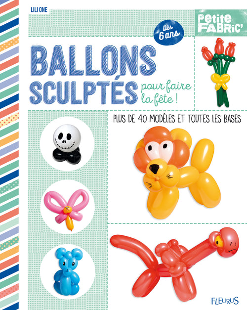 Ballons sculptés pour faire la fête !