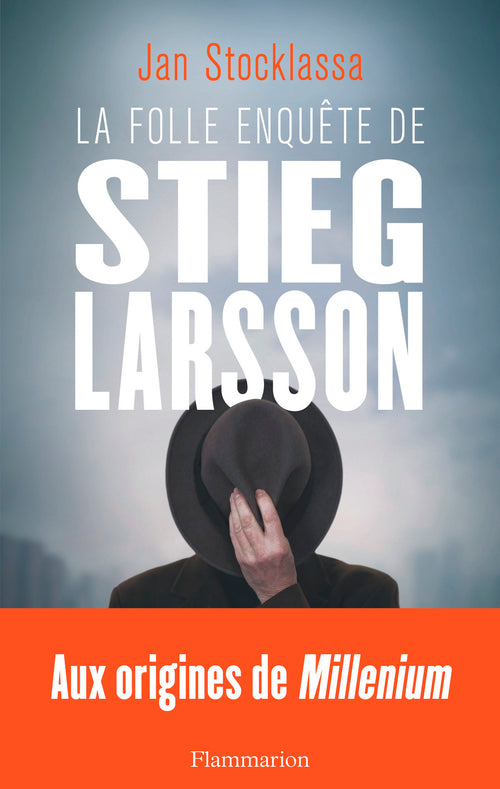 La folle enquête de Stieg Larsson