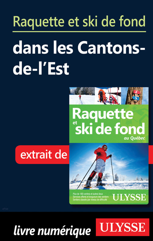 Raquette et ski de fond dans les Cantons-de-l'Est