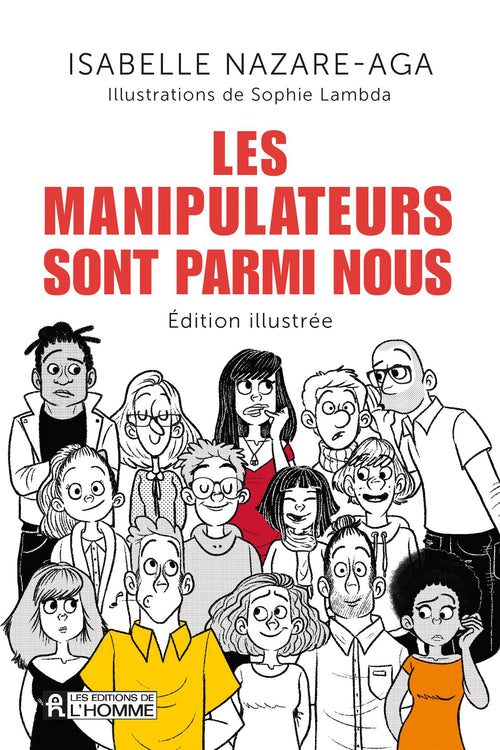 Les manipulateurs sont parmi nous - Édition illustrée