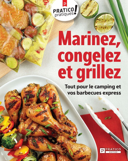 Marinez, congelez et grillez