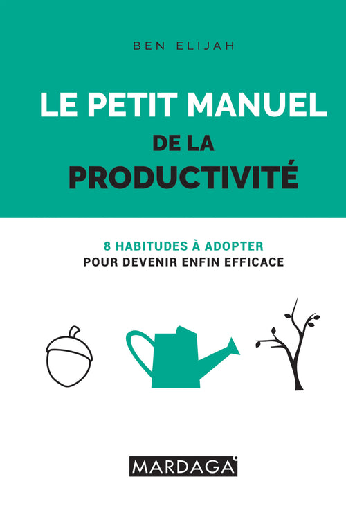 Le petit manuel de la productivité