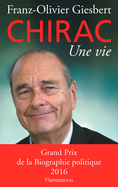 Chirac. Une vie