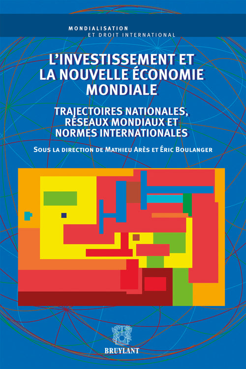 L'investissement et la nouvelle économie mondiale