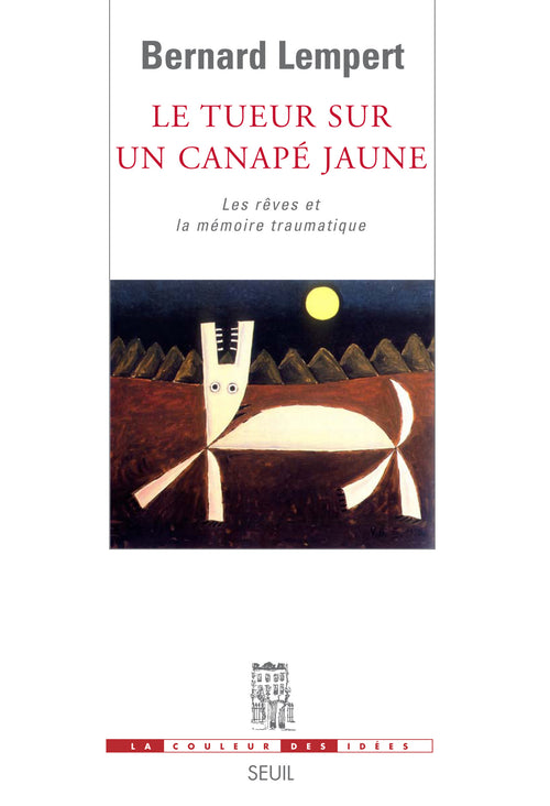 Le Tueur sur un canapé jaune. Les rêves et la mémoire traumatique