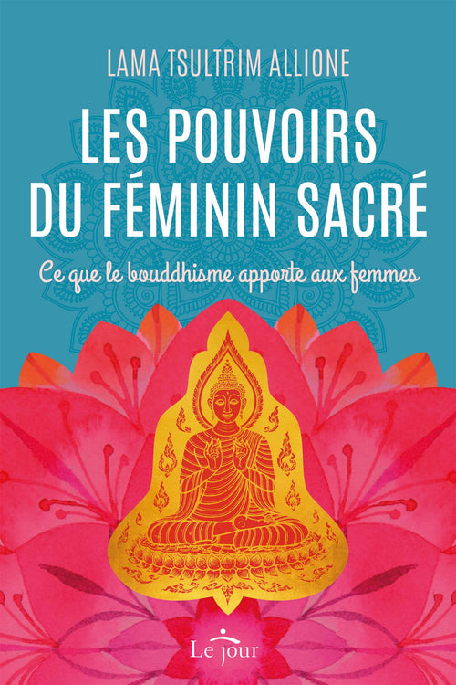 Les pouvoirs du féminin sacré