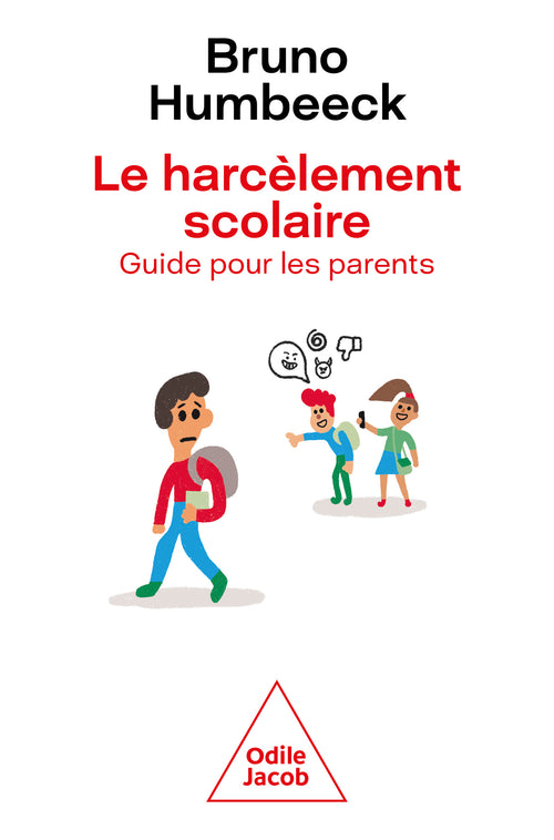 Le Harcèlement scolaire : guide pour les parents