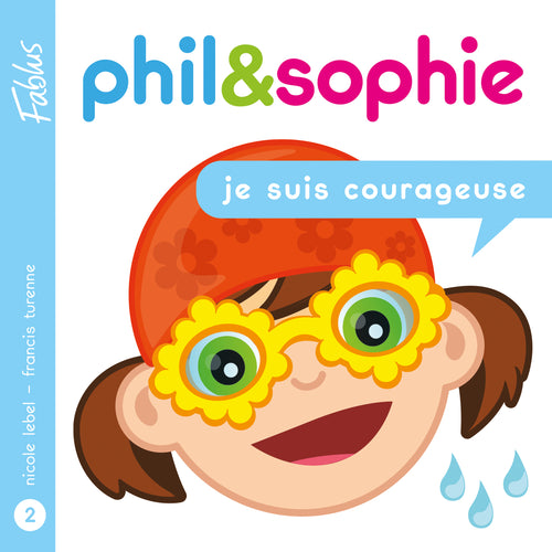 Phil & Sophie - Je suis courageuse - Livre audio