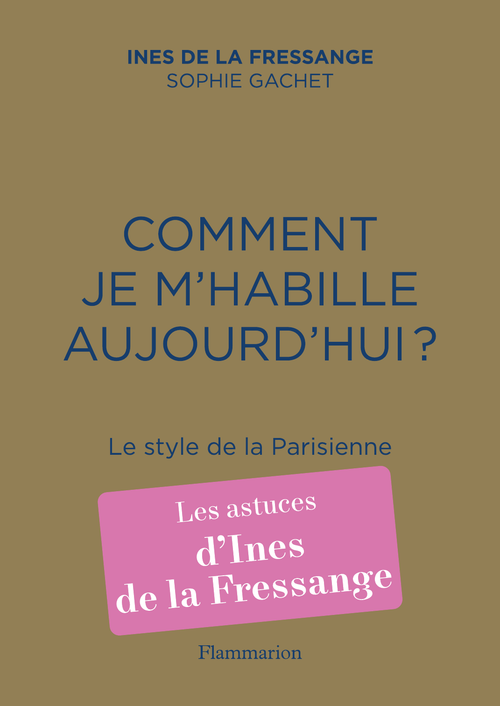 Comment je m'habille aujourd'hui ? Le style de la Parisienne