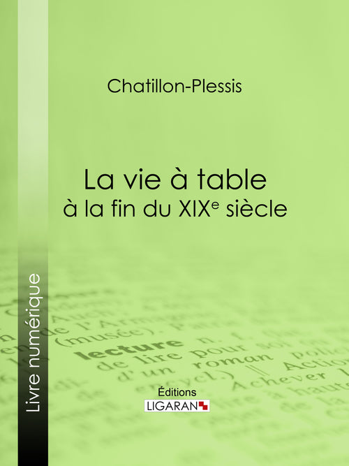 La vie à table à la fin du XIXe siècle