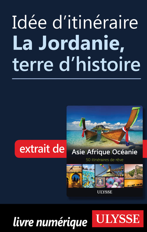 Idée d'itinéraire - La Jordanie, terre d’histoire