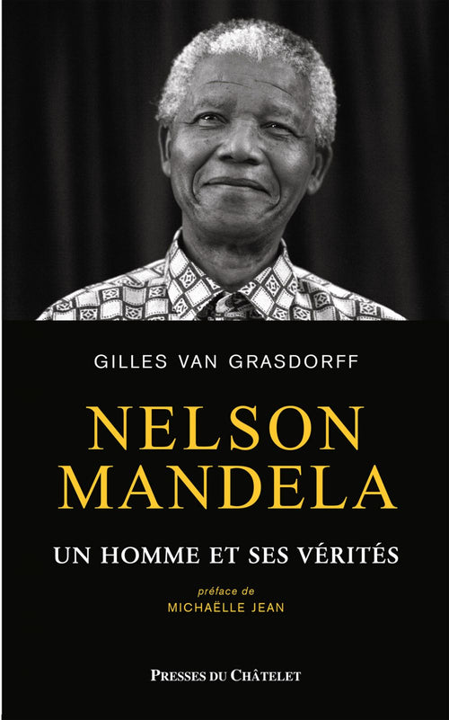 Nelson Mandela, un homme et ses vérités