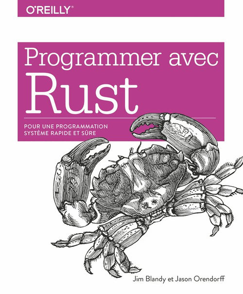 Programmer avec Rust - pour une programmation système rapide et sûre - collection O'Reilly