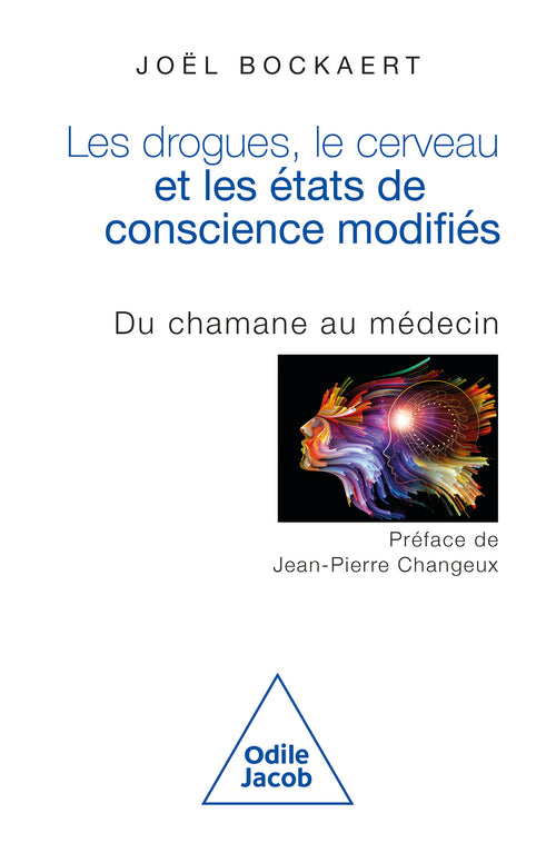 Les Drogues, le Cerveau et les États de conscience modifiés