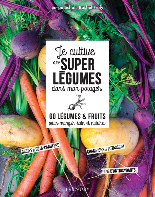 Je cultive de superlégumes dans mon potager