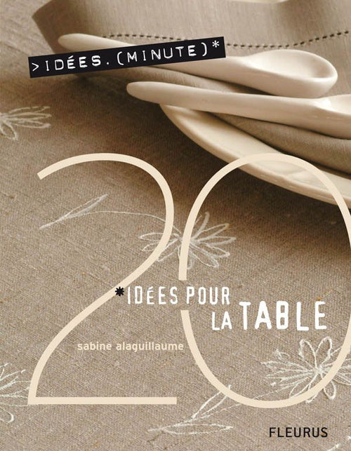 20 Idées pour la table