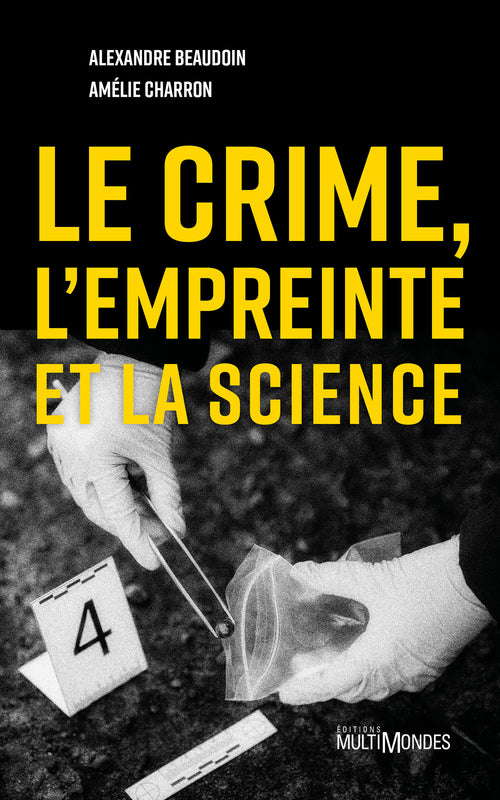 Le crime, l'empreinte et la science