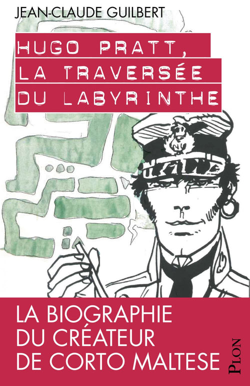 Hugo Pratt, la traversée du labyrinthe