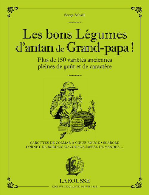 Les bons légumes d'antan de grand-papa !