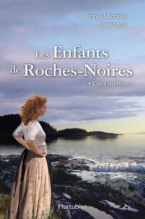 Les Enfants de Roches-Noires T1 - Ceux du fleuve