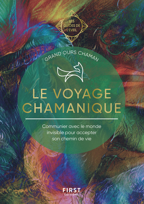 Le Voyage chamanique - Les Guides de l'éveil