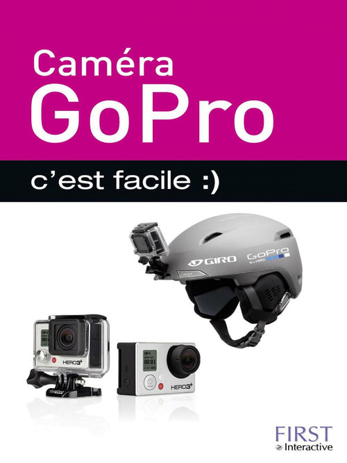 Caméra GoPro c'est facile