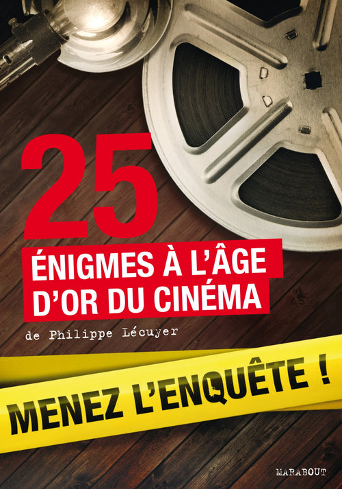 25 enquêtes à l'âge d'or du cinéma