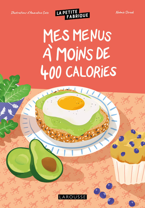 La petite fabrique - Mes menus à moins de 400 calories